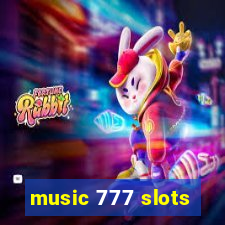 music 777 slots